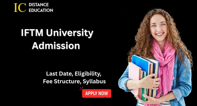 IFTM University Admission